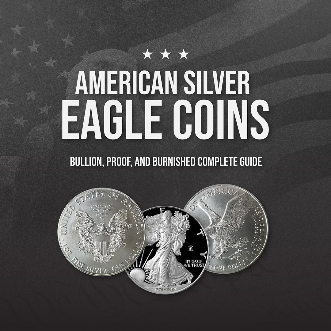 American Silver Eagle Coins: Bullion, Proof, and Burnished Complete Guide